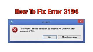The iPhone Could Not Be Restored. An Unknown Error Occurred(3194) iTunes Fix