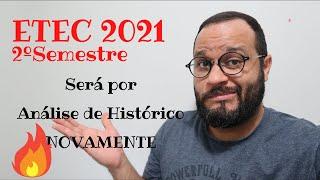 ETEC 2021 segundo semestre processo seletivo análise de histórico