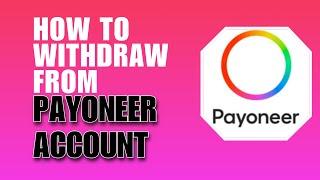 How to Withdraw from Your Payoneer Account to Bank Account