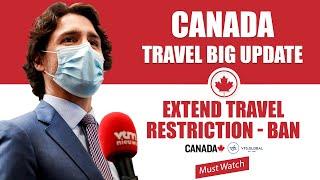 Canada Travel Update : Extend Travel Restriction Ban | IRCC | Canada Immigration News 2021