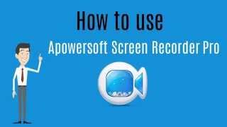 How to Use Apowersoft Screen Recorder Pro