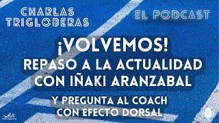 CT30. Actualidad con Iñaki Aranzabal y ¿Competir en Septiembre? con Efecto Dorsal.