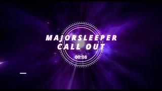 MajorSleeper - Call Out