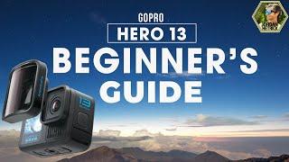 GoPro HERO 13 BLACK | Beginner's Guide & BEST Settings