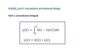 ECE202_Lec17_Part 1 Convolution Integral with Rigorous Proof