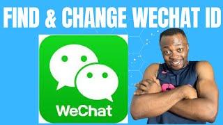 How to find and change wechat ID 2024