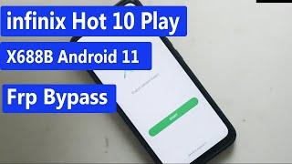 infinix Hot 10 Play FRP Bypass 2023 / X688B Android 11 / Google Account Unlock Without PC 100%Work