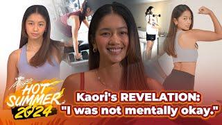 Kaori's Revelation: "I was not mentally okay." | Star Magic Hot Summer 2024