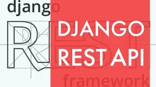 Django Rest Framework Tutorial.| Viewsets, Routers, Serializers, and CRUD