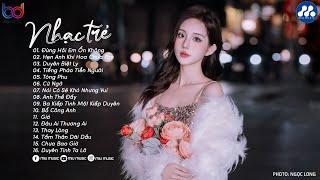 Nhạc Trẻ Ballad Việt Hay Nhất 2024 | Lk Nhạc Trẻ Mới Gây Nghiện | Nhạc Việt Hot Nhất Hiện Nay