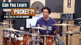 Can You Learn 'Pocket'?!  - 5 Tips For Better Groovin'