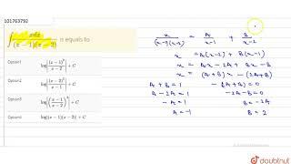 `int(xdx)/((x-1)(x-2))` is equals to