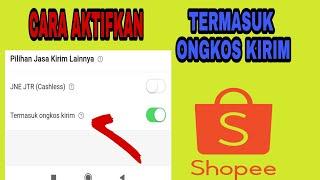 TERBARU !!! TUTORIAL AKTIFKAN PENGAJUAN TERMASUK ONGKOS KIRIM SHOPEE