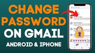 How to Change Gmail Password - iPhone & Android Phone