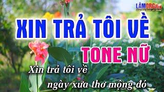 Xin Trả Tôi Về Karaoke [ Tone Nữ ] Beat Karaoke Nhạc Sống Chất Lượng Cao 2022 | Lâm ORGAN