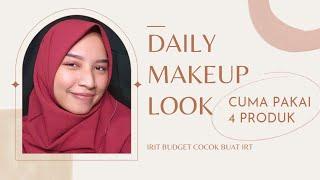 DAILY MAKEUP LOOK FOR BEGINNERS, CUMA PAKAI 4 PRODUK AJA - Risa Christy