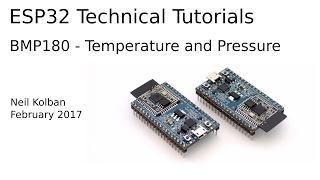 ESP32 Technical Tutorials: ESP32 and BMP180