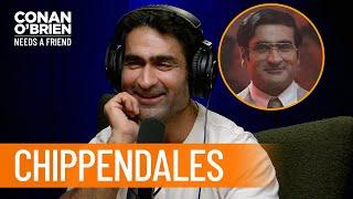 Kumail Nanjiani On The "Crazy" Story Behind Chippendales | Conan O'Brien Needs A Friend