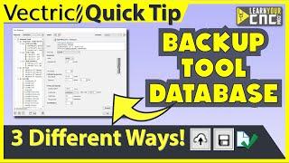3 Ways to Backup Tool Database - Vectric VCarve, Aspire, & Cut2D Quick Tip