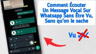 Comment Écouter Un Message Vocal Sur Whatsapp Sans Être Vu par L'expéditeur