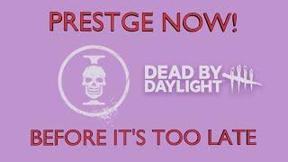 (OUTDATED) WHY YOU NEED TO PRESTIGE IN DEAD BY DAYLIGHT RIGHT NOW