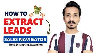 How to extract leads from LinkedIn Sales Navigator - Scrapping 2023 | Best Extension 