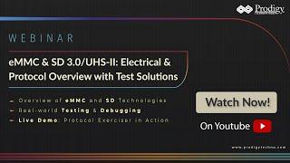 Webinar: eMMC & SD3.0/UHS-II: Electrical & Protocol Overview with Test Solutions