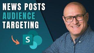 How to personalize news posts in SharePoint Online using Audience Targeting