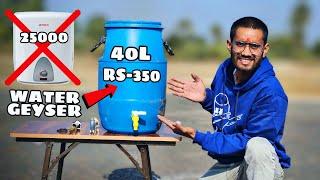 How to Make a 50-Liter Water Geyser for Just ₹350! | DIY Hack