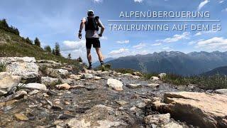 Alpenüberquerung auf dem E5 | Trailrunning von Oberstdorf nach Meran | 4K Video