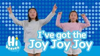 I've got the Joy Joy Joy | Kids Songs | Hi Heaven