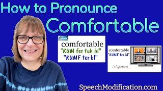 How to Pronounce Comfortable Fluently Like a Native Speaker