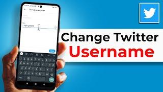 How To Change Your Username on Twitter (Android)