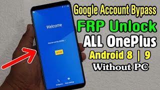 All OnePlus Gmail Bypass Android 8.1.1 or 9.0 || OnePlus 3, 3T, 5, 5T, 6, 6T Google or FRP Unlock