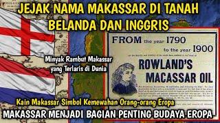 JEJAK MAKASSAR DI BELANDA DAN INGGRIS!