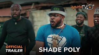 Shade Poly Yoruba Movie 2024 | Official Trailer | Showing Next On ApataTV+