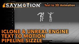 SayMotion: Text to 3D Animation Gen AI | iClone & Unreal Engine Pipeline Sizzle