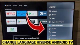 How To Change Language Hisense Android Tv