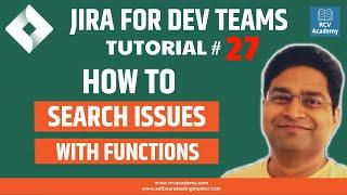 JIRA Tutorial #27 - How to Search Issues in Jira with Functions