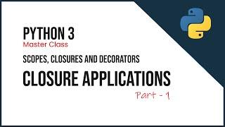 6.8 - Closure Applications in Python Part 1