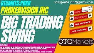 BIG TRADING SWING : PRKR STOCK ANALYSIS | PARKERVISION STOCK