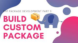 PHP Package Development Part 3 | Build Custom Package And Release On Packagist | The Test Coder