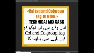 52. What is Col tag and Colgroup tag and How to apply in html