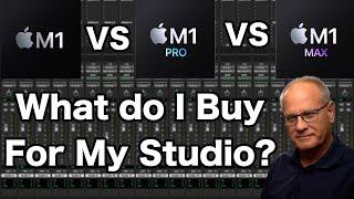 M1 vs M1Pro vs M1Max - What Do I Buy For My Project Recording Studio