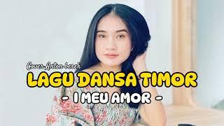 Lagu dansa Timor || I meu Amor || Anton Berek 