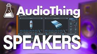 Audiothing Speakers - Review and Walkthrough - It's much more than you'd expect!