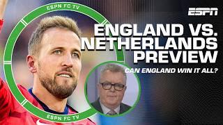 England vs. Netherlands PREVIEW  They have to STEP IT UP to win it all! - Steve McManaman | ESPN FC