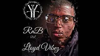 RnB DL -Lloyd Vibes     #RnBDL #rnb #vibes #lovesongs