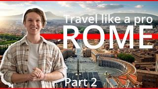 Travel Rome Like a Pro: Your Ultimate Guide