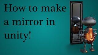 [Unity 5.5] Tutorial: How to create a Mirror